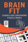 Image for Brain Fit Sudoku and Crossword Puzzle Books