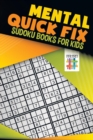 Image for Mental Quick Fix Sudoku Books for Kids
