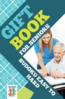 Image for Gift Book for Seniors Sudoku Easy to Hard