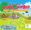 Image for The Big Book of Animal-Inspired Mazes for Kindergarten