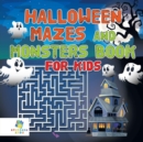 Image for Halloween Mazes and Monsters Book for Kids