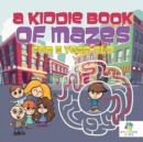 Image for A Kiddie Book of Mazes for 5 Year Old
