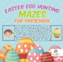 Image for Easter Egg Hunting Mazes for Preschool