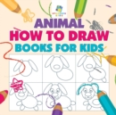 Image for Animal How to Draw Books for Kids