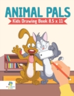 Image for Animal Pals - Kids Drawing Book 8.5 x 11