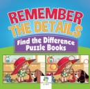 Image for Remember the Details - Find the Difference Puzzle Books