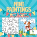 Image for Mini Paintings Color by Number Kids Coloring Books