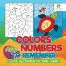 Image for Colors and Numbers to Remember Color by Number for Kids Math