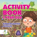 Image for Activity Book 5 Year Old Kindergarten Puzzles