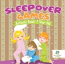 Image for Sleepover Games Activity Book 7 Year Old