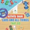 Image for Activity Book Cars and All Things That Go