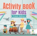 Image for Activity Book for Kids Travel Edition
