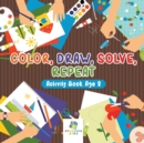 Image for Color, Draw, Solve, Repeat Activity Book Age 8