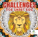 Image for Challenges for Smart Kids Activity Book 6th Grade