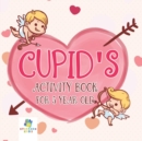 Image for Cupid&#39;s Activity Book for 5 Year Old