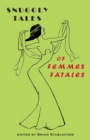 Image for Snuggly Tales of Femmes Fatales