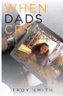 Image for When Dads Cry