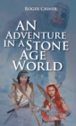 Image for Adventure In A Stone Age World