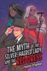 Image for Myth Of The Silver-Haired Lady And The Red Dress