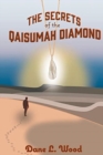 Image for The Secrets of the Qaisumah Diamond
