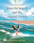 Image for Adventures of Simon the Seagull and His Magical Friends