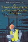 Image for The Transformation of a Trillion Dollar Industry