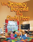 Image for The Journey Beyond the Circle Floor