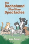 Image for The Dachshund Who Wore Spectacles