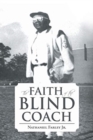 Image for The Faith of the Blind Coach