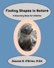Image for Finding Shapes In Nature : A Discovery Book For Children