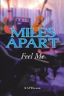 Image for Miles Apart: Feel Me