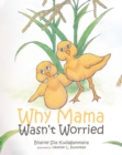Image for Why Mama Wasn&#39;T Worried