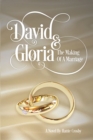 Image for David &amp; Gloria: The Making of a Marriage