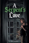 Image for A Serpent&#39;s Love