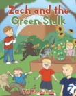 Image for Zach and the Green Stalk