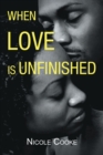 Image for When Love Is Unfinished