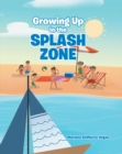 Image for Growing Up in the Splash Zone