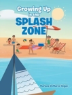 Image for Growing Up in the Splash Zone