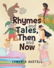 Image for Rhymes and Tales, Then and Now