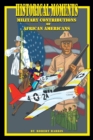 Image for Historical Moments : Military Contributions of African Americans