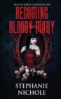 Image for Becoming Bloody Mary