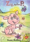 Image for Zig, the spotted pig