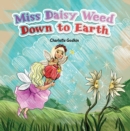 Image for Miss Daisy Weed down to earth