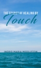 Image for The Secret of Healing by Touch