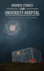 Image for Goodbye Stories From University Hospital