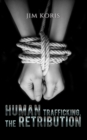 Image for Human Trafficking, The Retribution