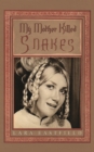 Image for My Mother Killed Snakes