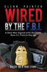 Image for Wired by the F.B.I.