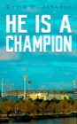 Image for He Is a Champion