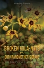 Image for Broken kola-nuts on our grandmother&#39;s grave